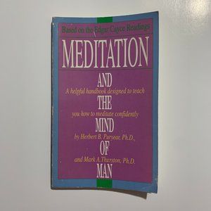 Meditation and the Mind of Man by Herbert Puryear and Mark Thurston